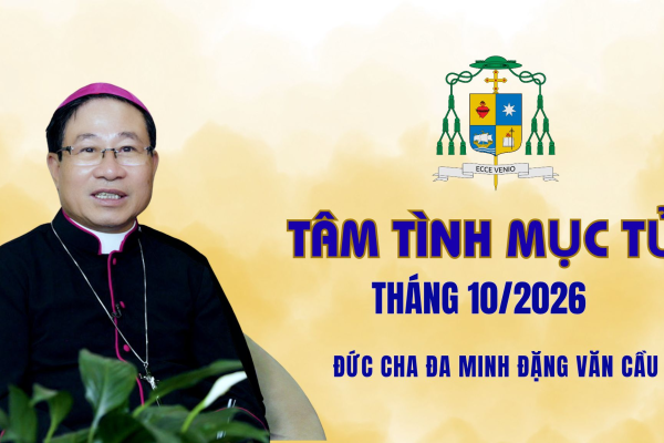 Tâm Tình Mục Tử tháng 10 - Năm 2026/ Đức Cha Đa Minh Đặng Văn Cầu - Giám Mục Giáo Phận Thái Bình