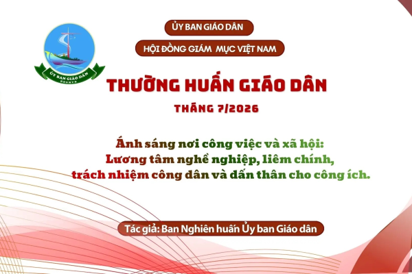 Ủy ban Giáo dân - Thường huấn tháng 7/2026: Ánh sáng nơi công việc và xã hội