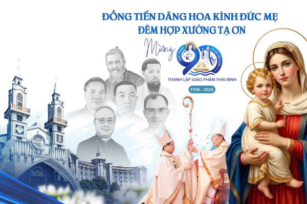 Trực tiếp Dâng hoa kính Đức Mẹ và Đêm Hợp xướng tạ ơn mừng 90 năm thành lập Giáo phận Thái Bình vào lúc 19g00 ngày 04/5/2026