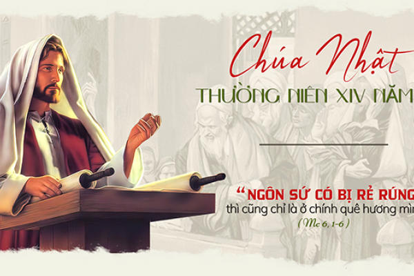 Chúa Nhật XIV TN Năm B - Lm Giuse Trần Xuân Chiêu