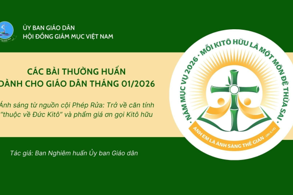 Ủy ban Giáo dân - Thường huấn tháng 01/2026: Ánh sáng từ nguồn cội Phép rửa