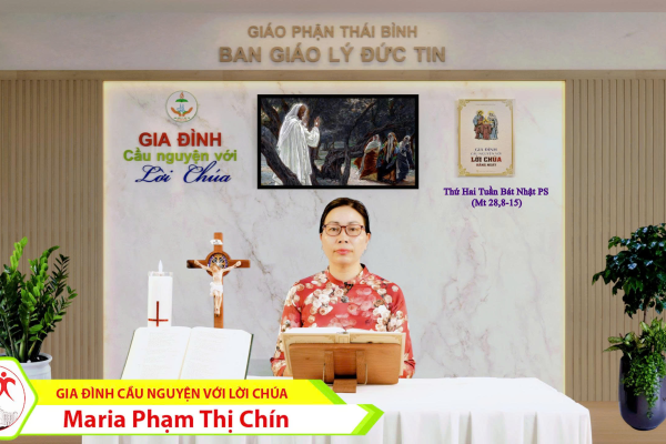 Thứ Hai tuần Bát Nhật PS I Gia đình cầu nguyện với Lời Chúa I Giáo phận Thái Bình