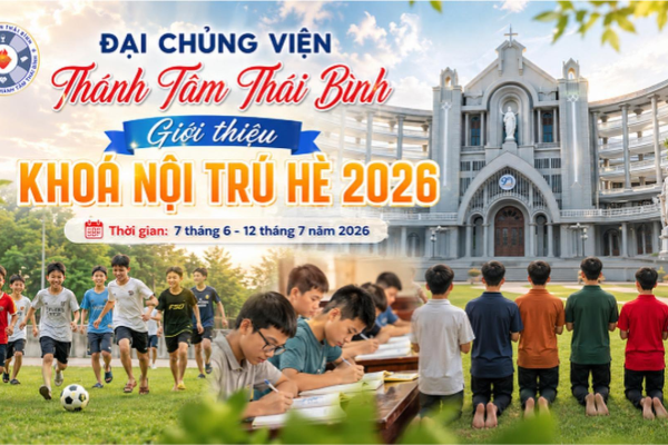 Giới thiệu Khoá Nội trú hè 2026 tại Đại Chủng Viện Thánh Tâm Thái Bình