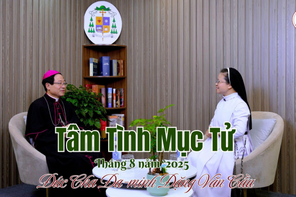 Tâm Tình Mục Tử Tháng 8 - Năm 2025 l Đức Cha Đa Minh Đặng Văn Cầu l Giám Mục Giáo Phận Thái Bình