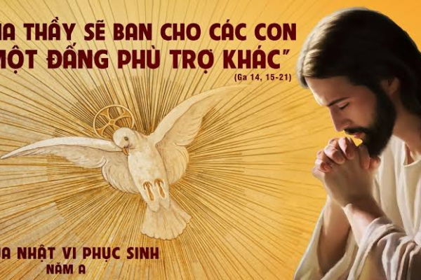 Chúa Nhật VI Phục Sinh – Lm. Giuse Trần Xuân Chiêu