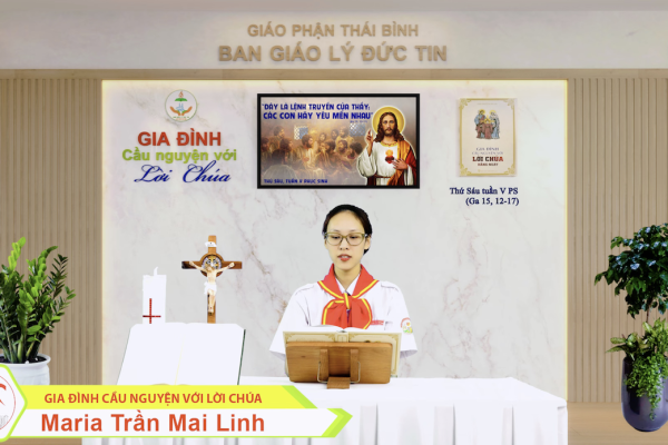 Thứ Sáu tuần V Phục Sinh I Gia đình cầu nguyện với Lời Chúa I Giáo phận Thái Bình