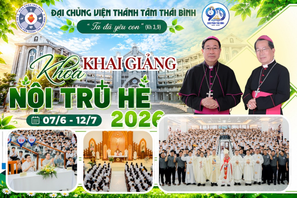 Ngày nhập khóa và Thánh lễ Khai giảng Khóa Nội Trú Hè năm 2026 tại Đại Chủng viện Thánh Tâm Thái Bình