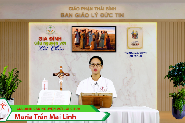 Thứ Năm tuần XIV Thường Niên/ Gia đình cầu nguyện với Lời Chúa/ Giáo phận Thái Bình
