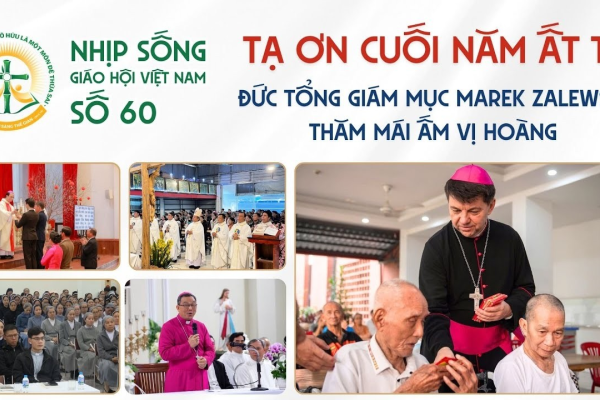 Tạ ơn cuối năm Ất Tỵ - Đức Tổng Giám mục Marek Zalewski thăm mái ấm Vị Hoàng - Nhịp sống Giáo hội Việt Nam số 60 (03/02/2026 - 09/02/2026)