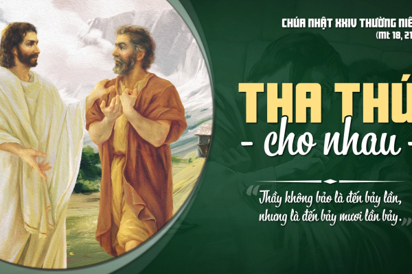 Chúa Nhật XXIV Thường Niên A - Lm. Giuse M. Trần Xuân Chiêu