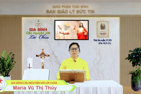 Thứ Ba tuần VI Phục Sinh l Gia đình cầu nguyện với Lời Chúa l Giáo phận Thái Bình