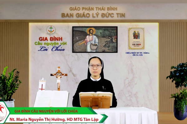 Chúa Nhật tuần XV TN - Năm A / Gia đình cầu nguyện với Lời Chúa/ Giáo phận Thái Bình