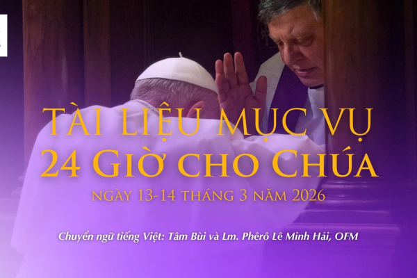 Tài liệu Mục vụ cử hành sáng kiến “24 giờ cho Chúa” lần thứ XIII - “Tôi đến để cứu thế gian” (Ga 12,47)