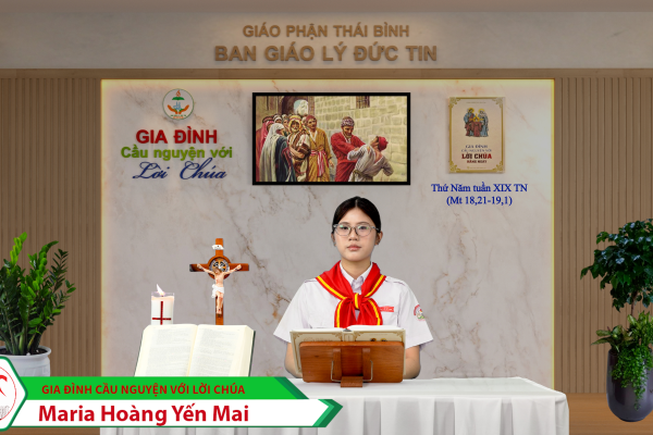 Thứ Năm tuần XIX Thường Niên/ Gia đình cầu nguyện với Lời Chúa/ Giáo phận Thái Bình