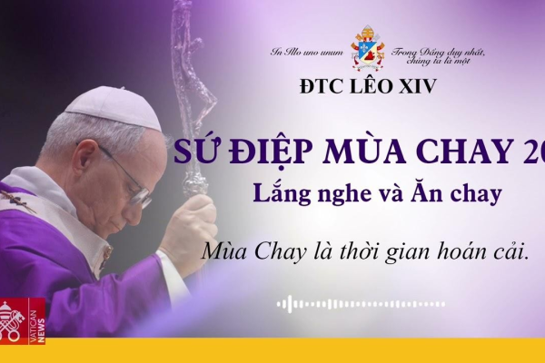 Sứ điệp Mùa Chay 2026: Lắng nghe và Ăn chay - Mùa Chay là thời gian hoán cải