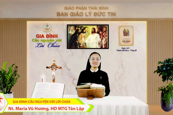 Ngày 14/5 - Thánh Matthia Tông đồ l Gia đình cầu nguyện với Lời Chúa I Giáo phận Thái Bình