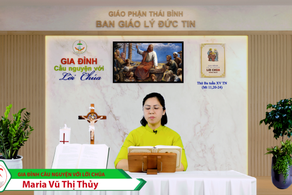 Thứ Ba tuần XV Thường Niên/ Gia đình cầu nguyện với Lời Chúa/ Giáo phận Thái Bình