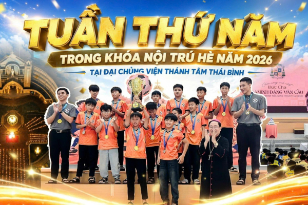 Tuần thứ năm Khóa Nội trú Hè năm 2026: Khép lại hành trình yêu thương trong niềm vui tri ân và trưởng thành