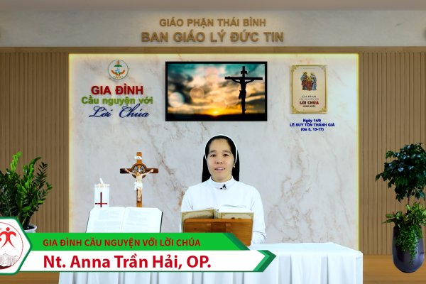 Ngày 14/9 - Lễ Suy Tôn Thánh Giá/ Gia đình cầu nguyện với Lời Chúa/ Giáo phận Thái Bình