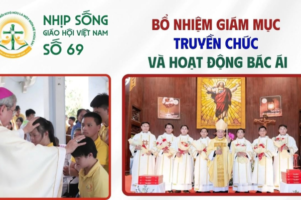 Bổ nhiệm Giám mục - Truyền chức - Hoạt động bác ái - Nhịp sống Giáo hội Việt Nam số 69 (06 - 13/4/2026)
