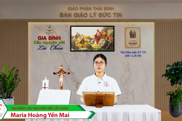Thứ Năm tuần XV Thường Niên/ Gia đình cầu nguyện với Lời Chúa/ Giáo phận Thái Bình