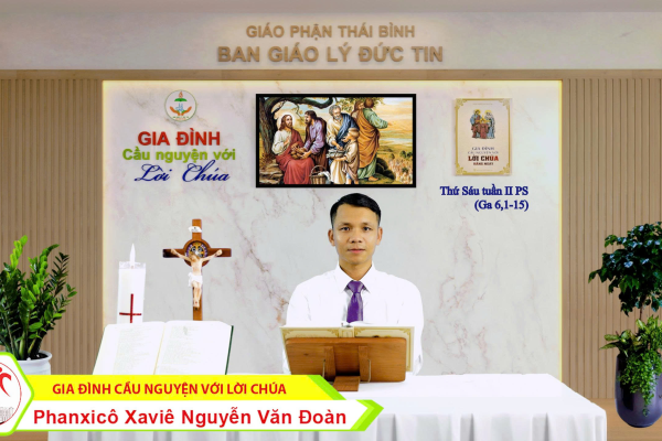 Thứ Sáu tuần II Phục Sinh I Gia đình cầu nguyện với Lời Chúa I Giáo phận Thái Bình