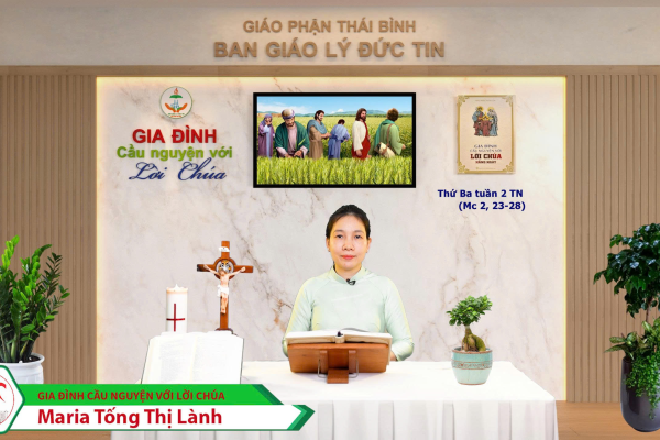 Thứ Ba tuần II Thường Niên I Gia đình cầu nguyện với Lời Chúa I Giáo phận Thái Bình
