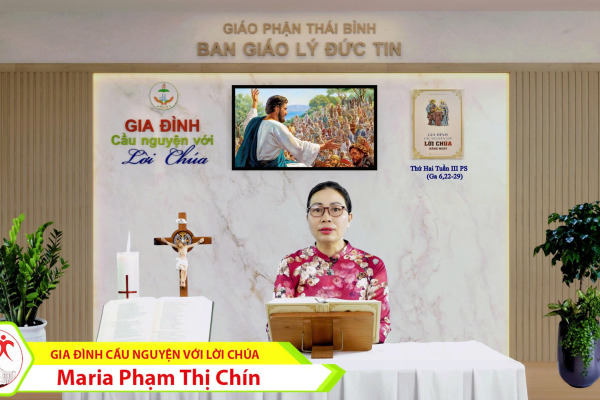 Thứ Hai tuần III Phục Sinh I Gia đình cầu nguyện với Lời Chúa I Giáo phận Thái Bình