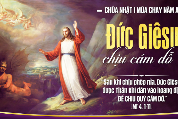 Chúa Nhật I Mùa Chay - Lm Giuse Trần Xuân Chiêu