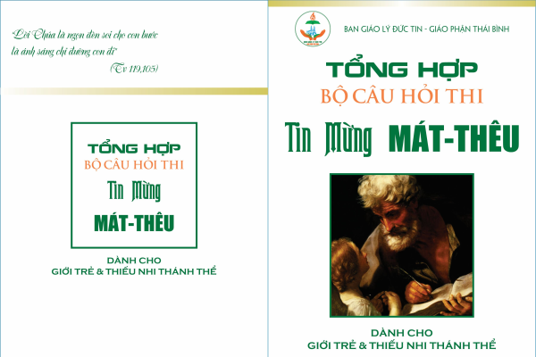 Bộ câu hỏi Tin Mừng theo Thánh Mátthêu. Phần kiến thức tổng hợp (Dành cho Giới trẻ & Thiếu Nhi Thánh Thể)
