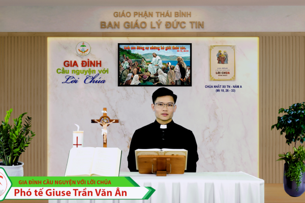 Chúa Nhật tuần XII TN - Năm A/ Gia đình cầu nguyện với Lời Chúa/ Giáo phận Thái Bình