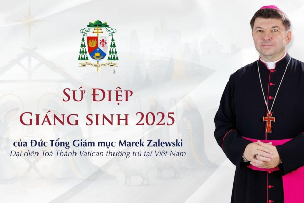 Sứ điệp Giáng sinh 2025 của Đức Tổng Giám mục Marek Zalewski - Đại diện Tòa thánh tại Việt Nam