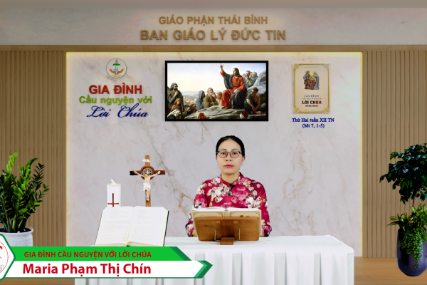 Thứ Hai tuần XII Thường Niên/ Gia đình cầu nguyện với Lời Chúa/ Giáo phận Thái Bình