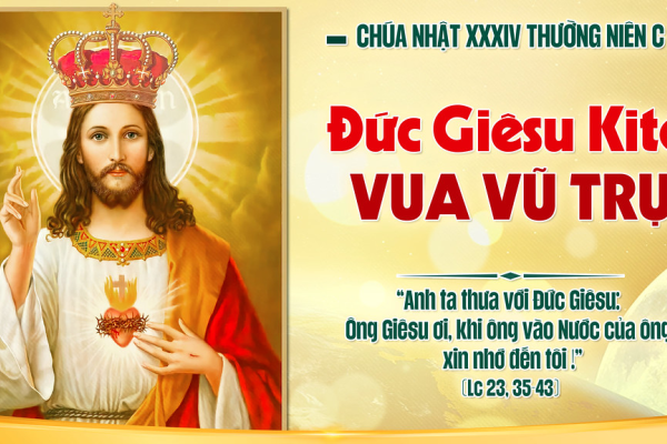 Chúa Nhật XXXIV TN C - Chúa Giê-su Vua vũ trụ - Lm Giu-se Trần Xuân Chiêu
