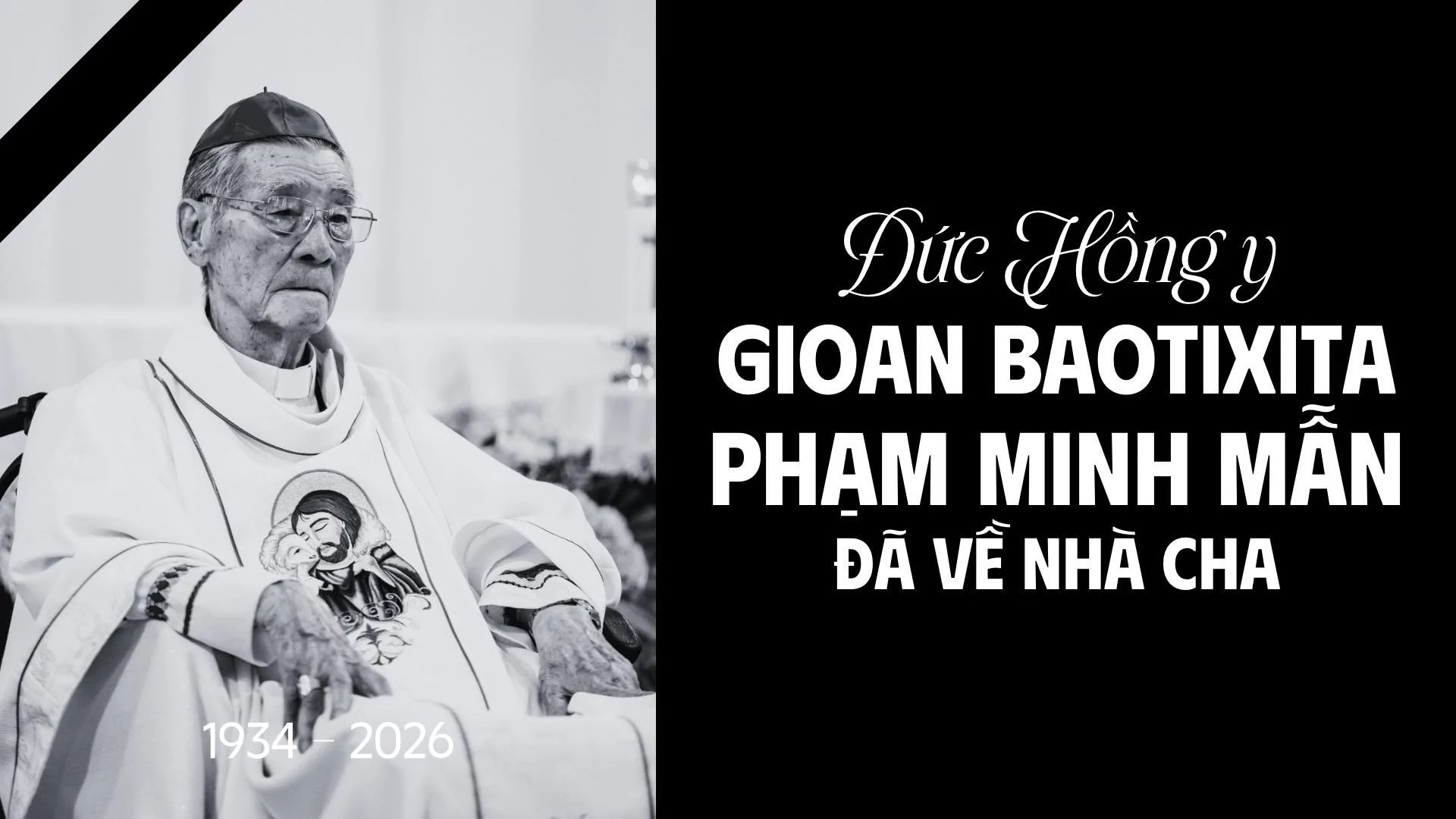 Đức Hồng y Gioan Baotixita Phạm Minh Mẫn đã về Nhà Cha
