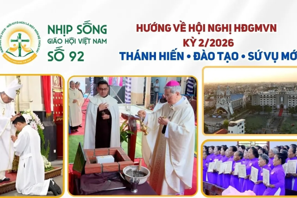 Hướng về Hội nghị thường niên HĐGMVN kỳ II/2026: Nhịp sống Giáo hội Việt Nam số 92 (15/9/2026 - 21/9/2026)