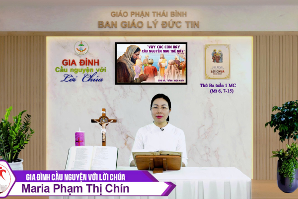 Thứ Ba tuần 1 MC l Gia đình cầu nguyện với Lời Chúa I Giáo phận Thái Bình