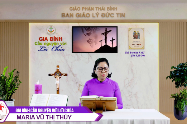 Thứ Ba tuần 5 MC l Gia đình cầu nguyện với Lời Chúa I Giáo phận Thái Bình