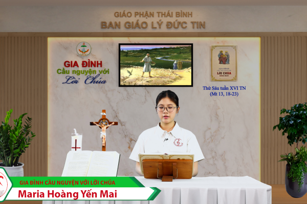 Thứ Sáu tuần XVI Thường Niên/ Gia đình cầu nguyện với Lời Chúa/ Giáo phận Thái Bình