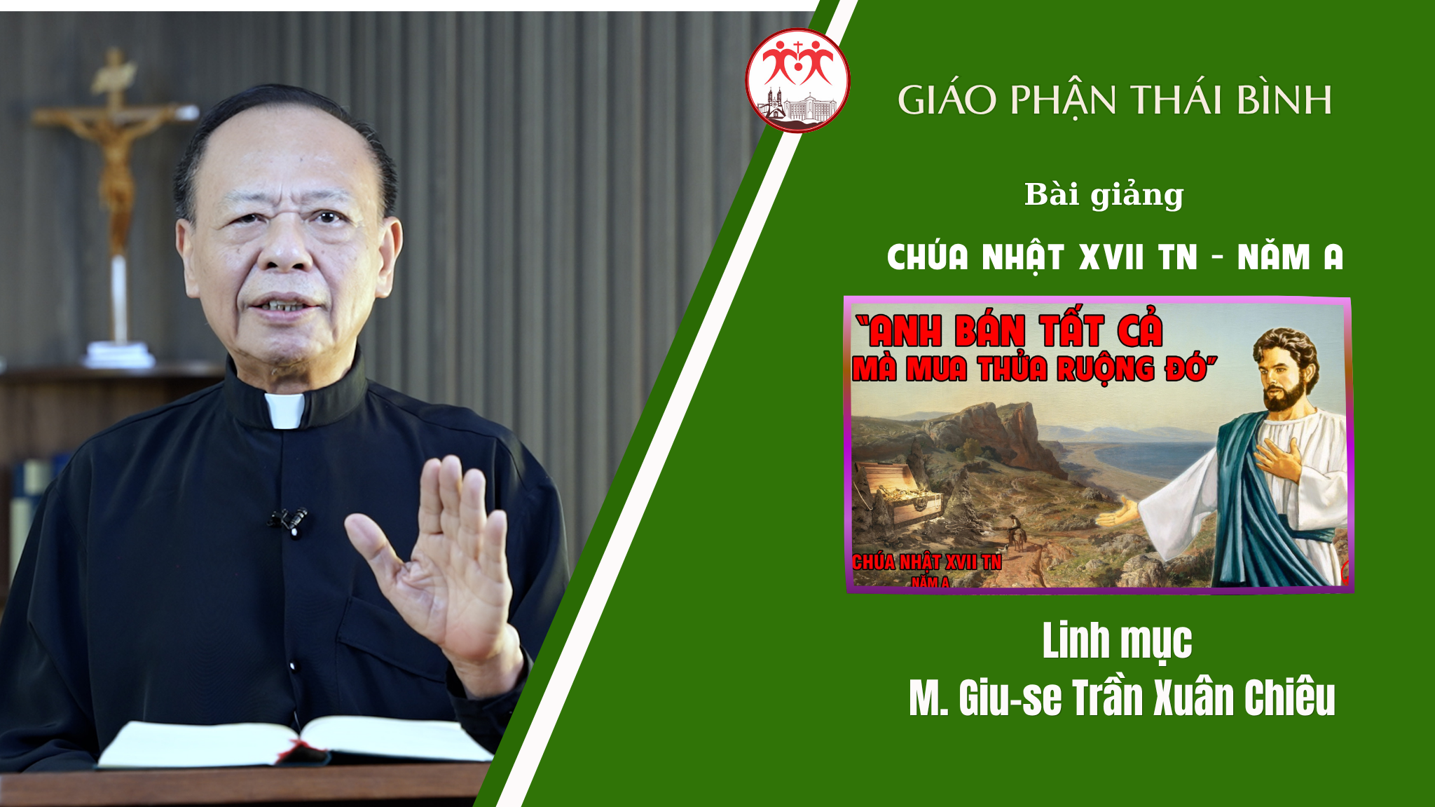 Bài Giảng Chúa Nhật XVII TN - Năm A/ Linh Mục Giuse M. Trần Xuân Chiêu/ Giáo Phận Thái Bình