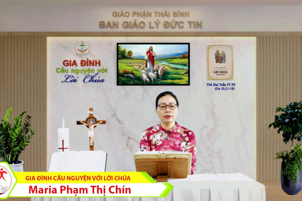 Thứ Hai tuần IV Phục Sinh I Gia đình cầu nguyện với Lời Chúa I Giáo phận Thái Bình