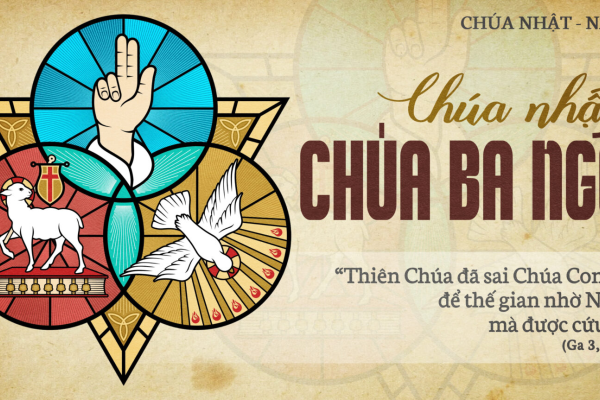 Chúa Nhật. Lễ Thiên Chúa Ba Ngôi  – Lm. Giuse M. Trần Xuân Chiêu