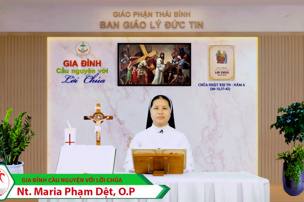 Chúa Nhật tuần XIII TN - Năm A/ Gia đình cầu nguyện với Lời Chúa/ Giáo phận Thái Bình