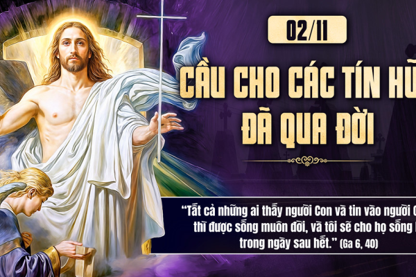 Chúa Nhật XXXI TN C - Lễ Các Thánh Nam Nữ - Lễ Cầu cho các tín hữu đã qua đời: Lm Giu-se Trần Xuân Chiêu